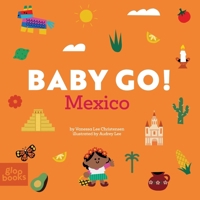Baby Go! Mexico 1962351262 Book Cover
