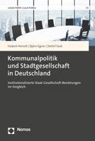 Kommunalpolitik Und Stadtgesellschaft in Deutschland: Institutionalisierte Staat-gesellschaft-beziehungen Im Vergleich 3848787458 Book Cover