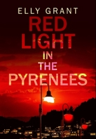 Red Light In The Pyrenees: Premium Hardcover Edition 1034475541 Book Cover