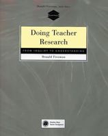 Doing Teacher Research: From Inquiry to Understanding 0838479006 Book Cover