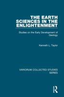 The Earth Sciences in the Enlightenment: Studies on the Early Development of Geology 0754659305 Book Cover