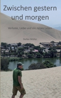 Zwischen gestern und morgen: Verluste, Liebe und ein neues Leben (German Edition) 3695761482 Book Cover