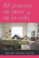 XIX poemas de amor y de la vida: tu situaci�n amorosa en poemas 1096602156 Book Cover