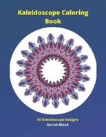 Kaleidoscope Coloring Book: 30 kaleidoscope designs coloring book, Various designs and template. Blank pages for No bleed. kaleidoscope mandala co B08WJRX368 Book Cover