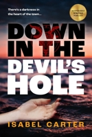 Down in the Devil's Hole 1922923125 Book Cover