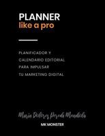 PLANNER like a pro: Planificador y calendario editorial para impulsar tu marketing digital (Spanish Edition) 179312986X Book Cover