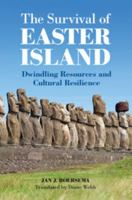 The Survival of Easter Island: Dwindling Resources and Cultural Resilience 1107027705 Book Cover