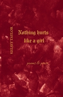 Nothing Hurts Like A Girl B0GRGKZ6ZV Book Cover
