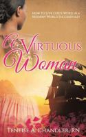 A Virtuous Woman 149846419X Book Cover