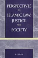 Perspectives on Islamic Law, Justice, and Society 0847694046 Book Cover