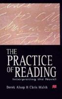 The Practice of Reading: Interpreting the Novel 033368351X Book Cover