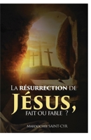 La résurrection de Jesus est-elle une fable ou un fait? (French Edition) 9993568317 Book Cover