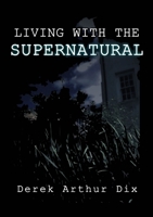 Living With The Supernatural 1291657444 Book Cover