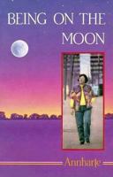 Being on the Moon 0919591523 Book Cover