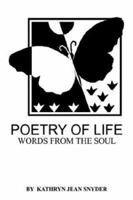 Poetry of Life: Words from the Soul 141075085X Book Cover