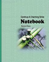 Notebook: Continue A Charming Smile On Your Face. 1982084669 Book Cover