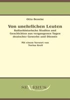 Von Unehrlichen Leuten: Kulturhistorische Studien Und Geschichten Aus Vergangenen Tagen Deutscher Gewerbe Und Dienste 3743679787 Book Cover