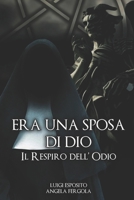 Era una sposa di Dio: Il respiro dell'odio B0BS8R6FSP Book Cover