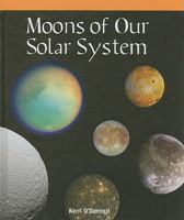 Moons of Our Solar System 1435801814 Book Cover
