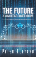 The Future Knowledge Compendium 1398419834 Book Cover