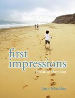 First Impressions: Because They Last 1847481256 Book Cover