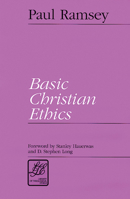 Basic Christian Ethics (Library of Theological Ethics) 0226703835 Book Cover