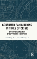Consumer Panic Buying in Times of Crisis: Effective Management of Supply Chain Disruptions (Routledge Advances in Risk Management) 1041168810 Book Cover