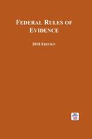 Federal Rules of Evidence 2018 Edition: For Use With All Evidence Casebooks 0975987682 Book Cover