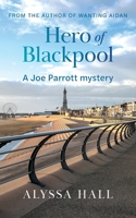 Hero of Blackpool 1039170315 Book Cover