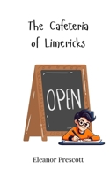 The Cafeteria of Limericks 3690741653 Book Cover