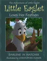 Little Eaglet Loses Her Feathe 1930027559 Book Cover