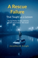 A Rescue Failure: That Taught Us a Lesson B0GNH4YJNJ Book Cover