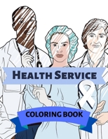 Health Service Coloring Book: Adult Colouring Fun Stress Relief Relaxation and Escape 1912675692 Book Cover