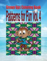 Grown Ups Coloring Book Patterns for Fun Vol. 4 Mandalas 1534735801 Book Cover