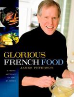 Glorious French Food: A Fresh Approach to the French Classics 0471442763 Book Cover