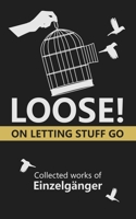 Loose: On Letting Stuff Go B0BD9WGCRM Book Cover