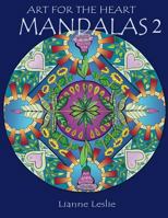 Art For The Heart: Mandalas 2 1986158632 Book Cover