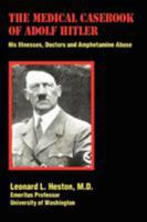 The Medical Casebook of Adolf Hitler 081282718X Book Cover