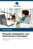 Visuelle Integration von technischen Lösungen (German Edition) 6207929365 Book Cover