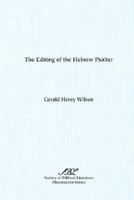 The Editing of the Hebrew Psalter (Dissertation series / Society of Biblical Literature) 0891307281 Book Cover