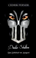 Das Schicksal von Araquest: Dunkle Schatten (German Edition) 3750424047 Book Cover