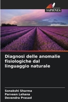 Diagnosi delle anomalie fisiologiche dal linguaggio naturale (Italian Edition) 6209499325 Book Cover