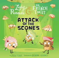 Attack of the Scones (Volume 6) (Lady Pancake & Sir French Toast) 1454943645 Book Cover