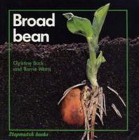 Broad Bean (Stopwatch Books) 0713634952 Book Cover