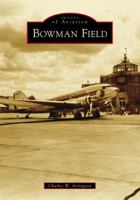 Bowman Field 1467126993 Book Cover