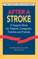 After a Stroke: A Support Book for Patients, Caregivers, Families and Friends (The Family Health Series) 1556431309 Book Cover