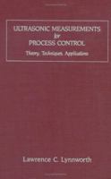 Ultrasonic Measurements For Process Control: Theory, Techniques, Applications 0124605850 Book Cover