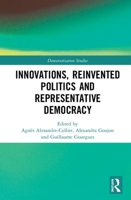 Innovations, Reinvented Politics and Representative Democracy 1032237791 Book Cover