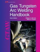 Gas Tungsten Arc Welding Handbook