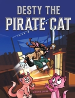 Desty the Pirate Cat 1035823136 Book Cover
